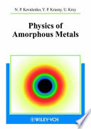 Physics of amorphous metals /