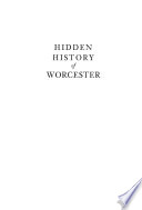 Hidden history of Worcester /