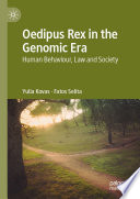 Oedipus Rex in the Genomic Era : Human Behaviour, Law and Society /
