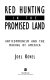 Red hunting in the promised land : anticommunism and the making of America /