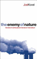 The enemy of nature : the end of capitalism or the end of the world? /