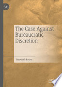The Case Against Bureaucratic Discretion /