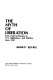 The myth of liberation ; East-Central Europe in U.S. diplomacy and politics since 1941.