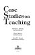 Case studies on teaching /