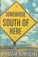 Somewhere south of here : a novel /