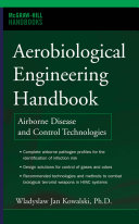 Aerobiological engineering handbook : a guide to airborne disease control technologies /