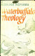 Waterbuffalo theology /