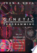 Genetic programming : on the programming of computers by means of natural selection /