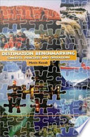 Destination benchmarking : concepts, practices and operations /