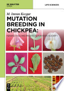 Mutation breeding in chickpea : perspectives and prospects for food security /