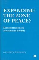 Expanding the zone of peace? : democratization and international security /