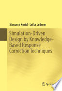Simulation-driven design by knowledge-based response correction techniques /