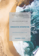 Consecutive interpreting : an interdisciplinary study /