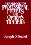 A handbook for professional futures and options traders /