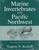 Marine invertebrates of the Pacific Northwest /