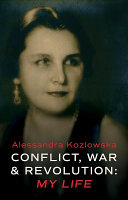 Conflict, war & revolution : my life /