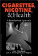 Cigarettes, nicotine, & health : a biobehavioral approach /