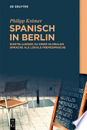 Spanisch in Berlin : Einstellungen zu einer globalen Sprache als lokale Fremdsprache /