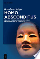 Homo absconditus : Helmuth Plessners Philosophische Anthropologie im Vergleich /