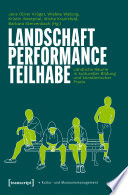 Landschaft - Performance - Teilhabe : Ländliche Räume in kultureller Bildung und künstlerischer Praxis