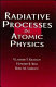 Radiative processes in atomic physics /
