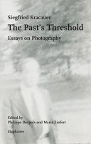 The past's threshold : essays on photography /