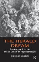 The herald dream : an approach to the initial dream in psychotherapy /