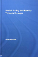Jewish eating and identity through the ages /