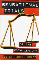Sensational trials of the 20th century /