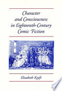 Character & consciousness in eighteenth-century comic fiction /