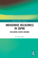 Indigenous religion(s) in SaÌ?pmi : reclaiming sacred grounds /