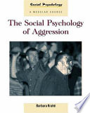 The social psychology of aggression /