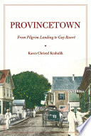 Provincetown : from Pilgrim landing to gay resort /