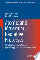 Atomic and Molecular Radiative Processes : With Applications to Modern Spectroscopy and the Greenhouse Effect /