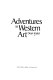 Adventures in Western art /