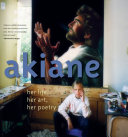 Akiane : her life, her art, her poetry /