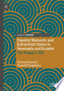 Populist moments and extractivist states in Venezuela and Ecuador : the people's oil? /