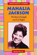 Mahalia Jackson : the voice of gospel and civil rights /