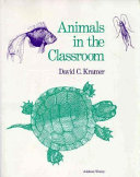 Animals in the classroom : selection, care, and observations /