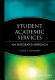 Student academic services : an integrated approach /