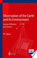 Observation of the earth and its environment : survey of missions and sensors /