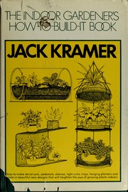 The indoor gardener's how-to-build-it-book /