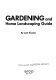 Gardening and home landscaping guide.