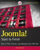 Joomla! start to finish : how to plan, execute, and maintain your web site /