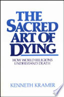 The sacred art of dying : how world religions understand death /