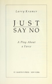 Just say no : a play about a farce /