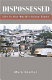 Dispossessed : life in our world's urban slums /