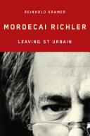 Mordecai Richler : leaving St. Urbain /