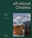 All about chalets : contemporary mountain residences /