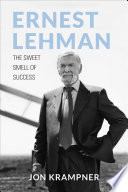 Ernest Lehman : the sweet smell of success /